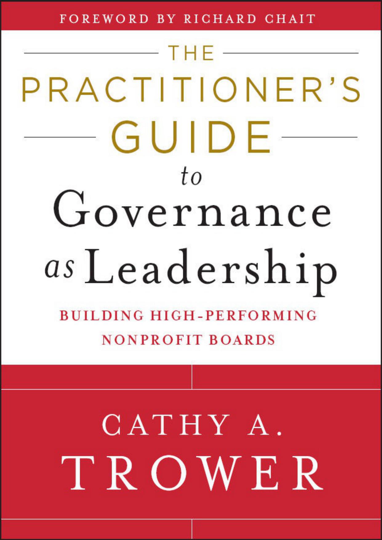 The Practitioner’s Guide to Governance as Leadership: Building High-Performing Nonprofit Boards