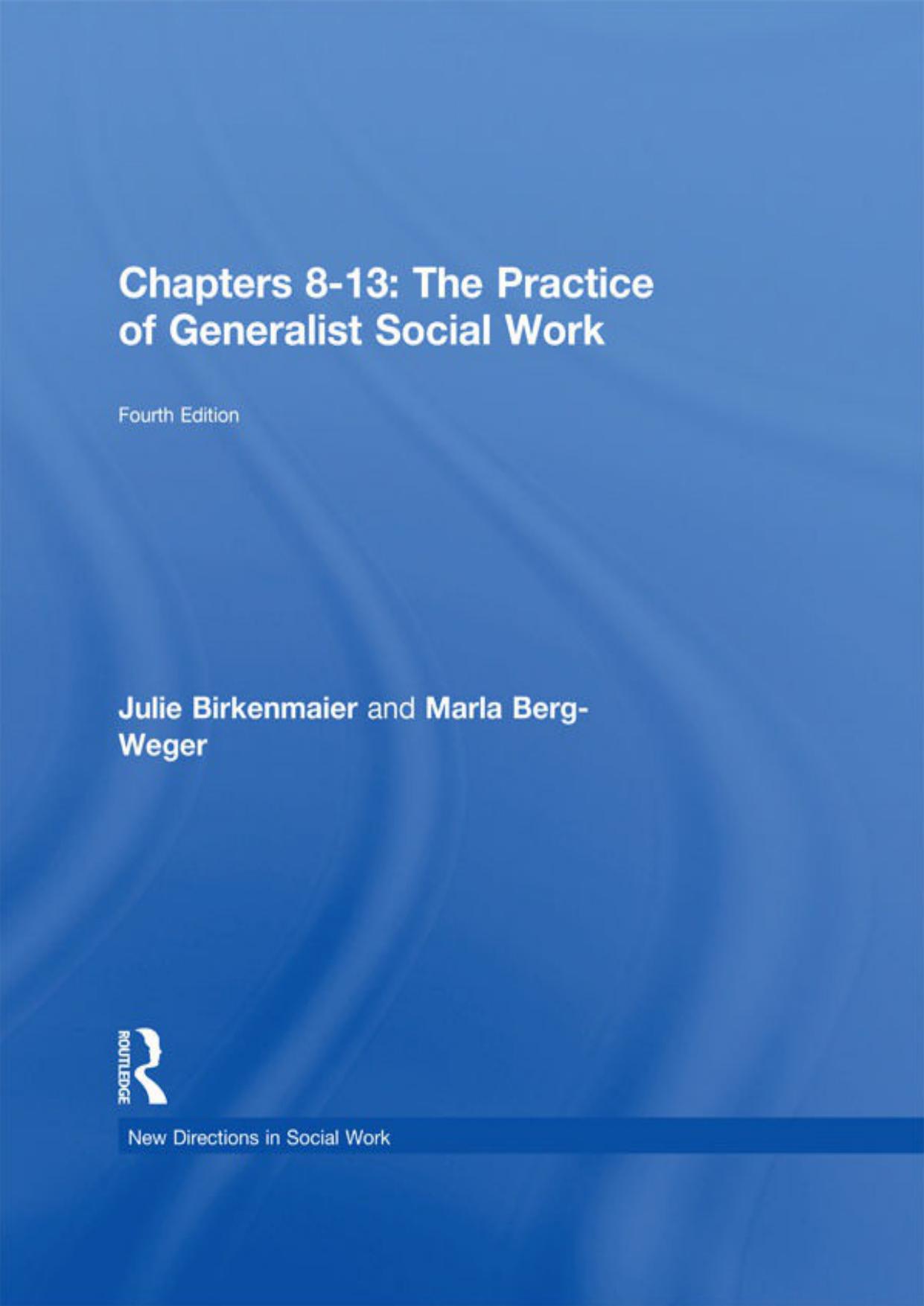 Chapters 8-13: The Practice of Generalist Social Work