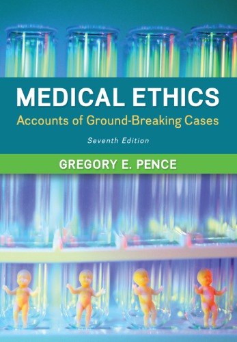 Medical Ethics: Accounts Of Ground-breaking Cases
