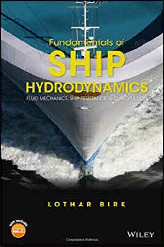 Fundamentals of ship hydrodynamics : fluid mechanics, ship resistance and propulsion