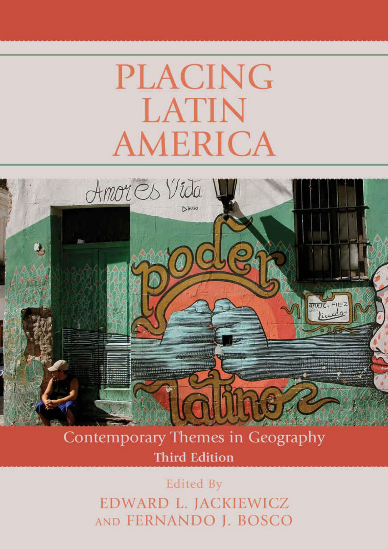 Placing Latin America: Contemporary Themes in Geography