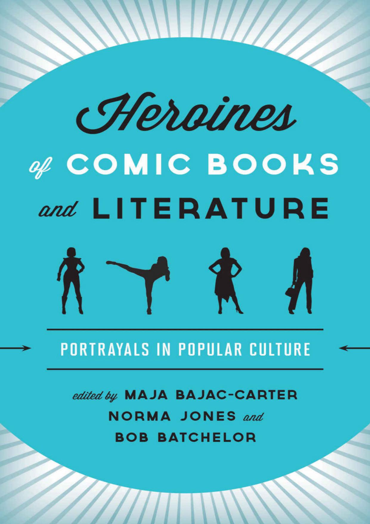 Heroines of Comic Books and Literature: Portrayals in Popular Culture
