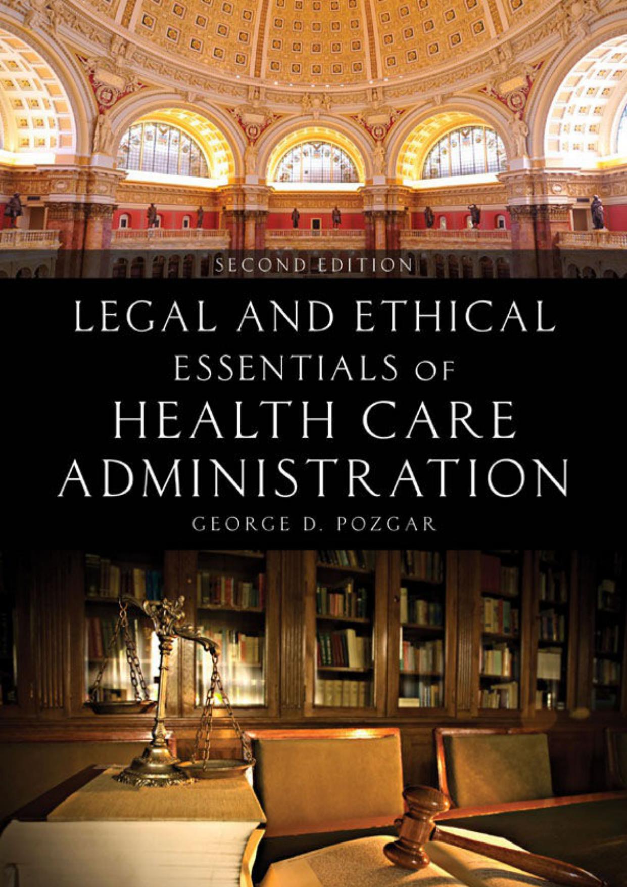 Legal and Ethical Essentials of Health Care Administration