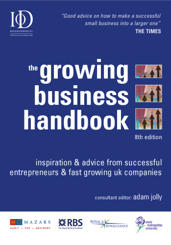 The Growing Business Handbook: Inspiration & Advice from Successful Entrepeneurs & Fast Growing UK Companies