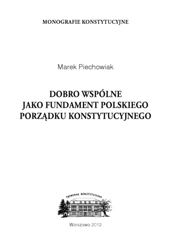 Dobro wspólne jako fundament polskiego porządku konstytucyjnego