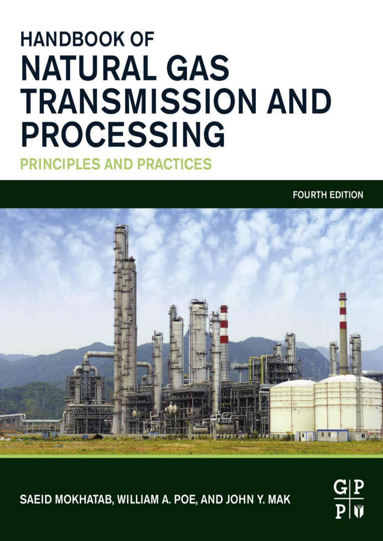 Handbook of Natural Gas Transmission and Processing: Principles and Practices