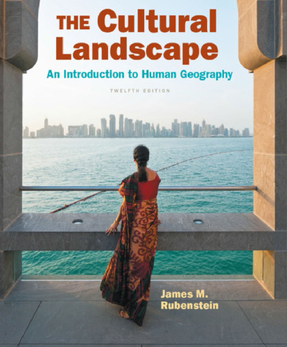 The Cultural Landscape: An Introduction to Human Geography