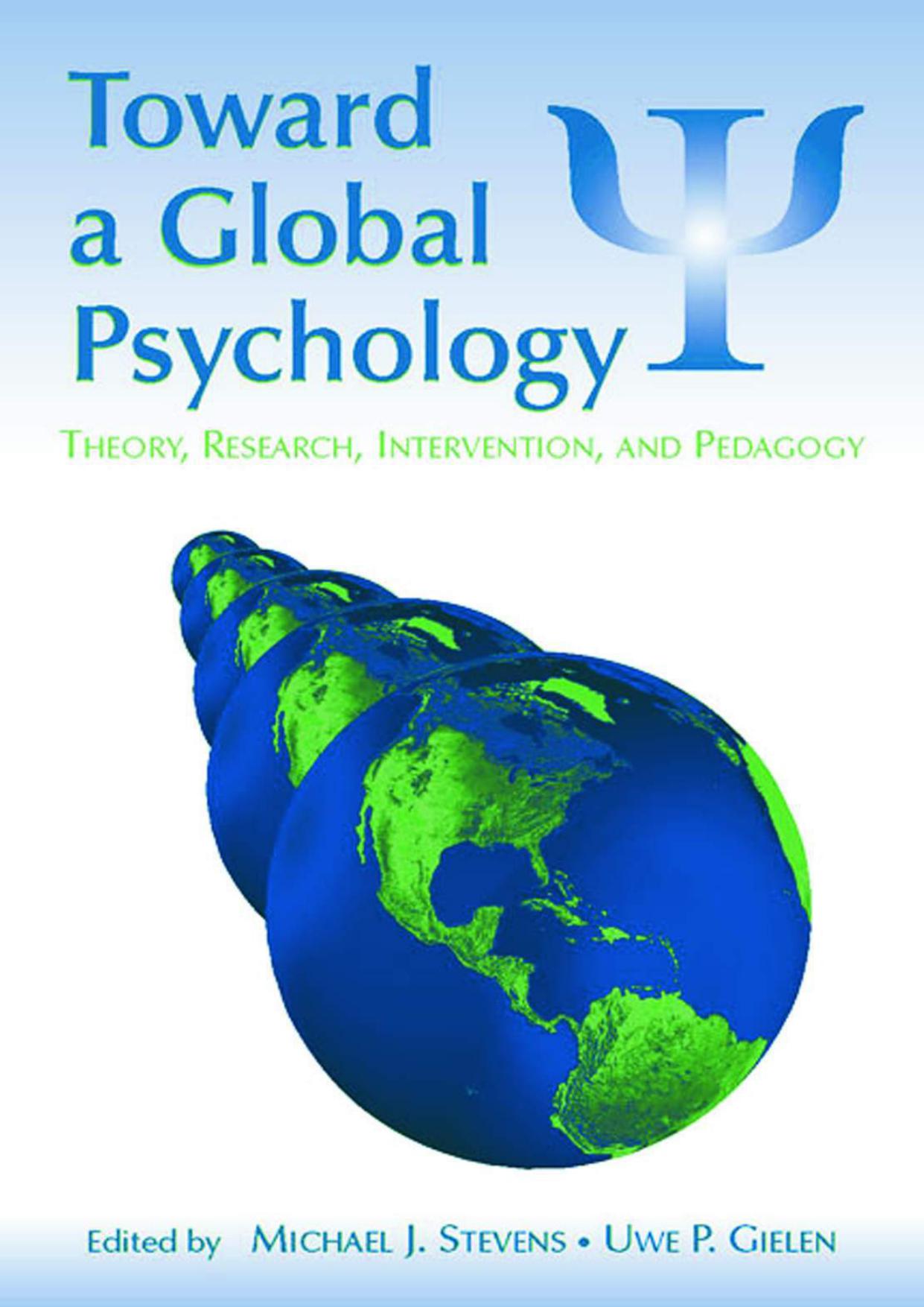 Toward a Global Psychology: Theory, Research, Intervention, and Pedagogy