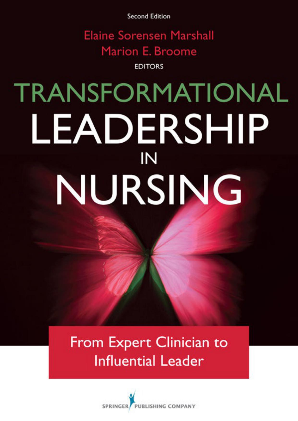 Transformational Leadership in Nursing: From Expert Clinician to Influential Leader