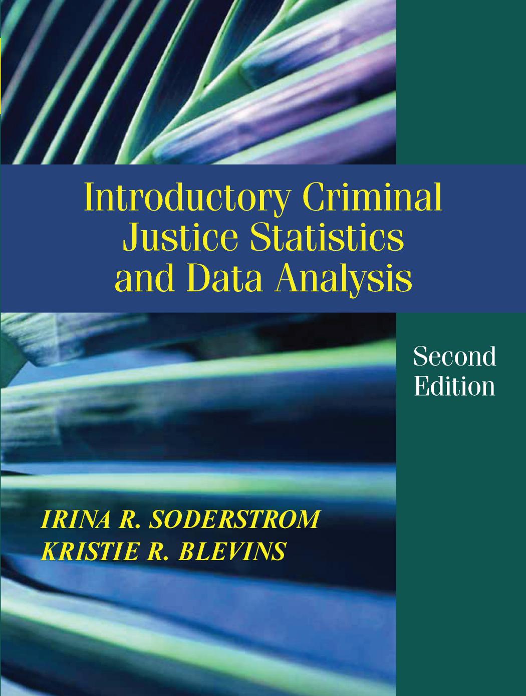 Introductory criminal justice statistics and data analysis