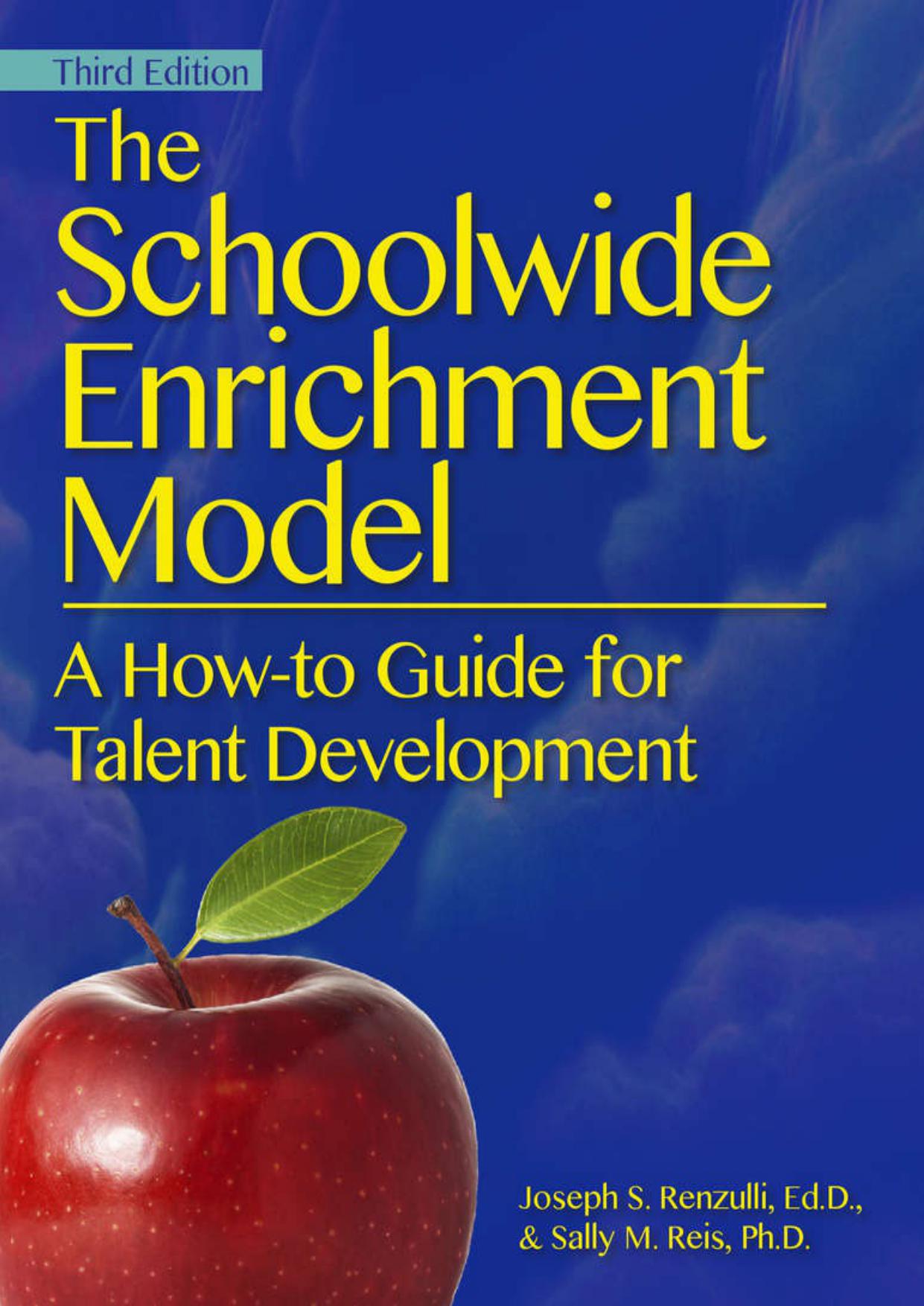 The Schoolwide Enrichment Model: A How-To Guide for Talent Development