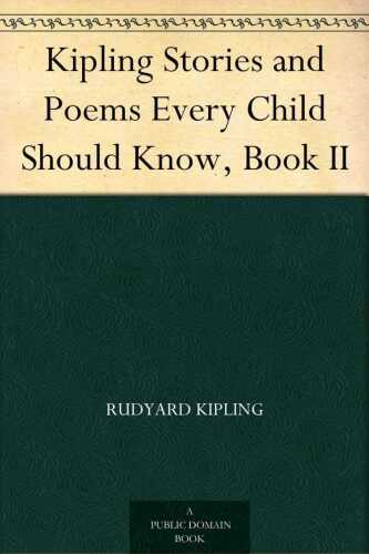 Kipling Stories and Poems Every Child Should Know, Book II