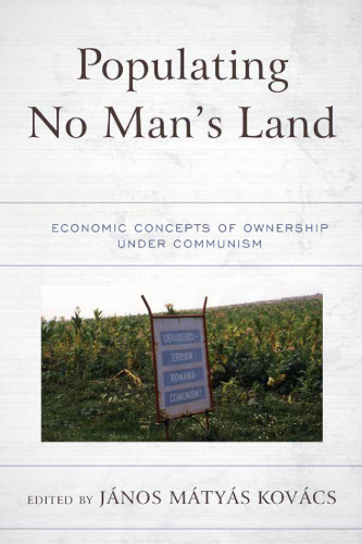 Populating No Man’s Land: Economic Concepts of Ownership Under Communism