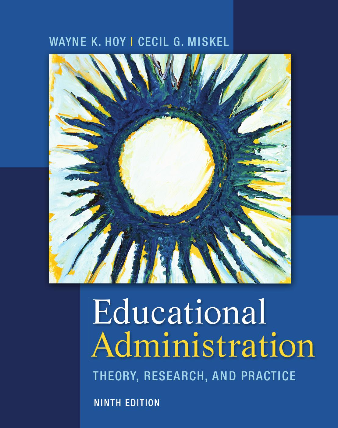 Educational Administration: Theory, Research, and Practice Educational Administration: Theory, Research, and Practice