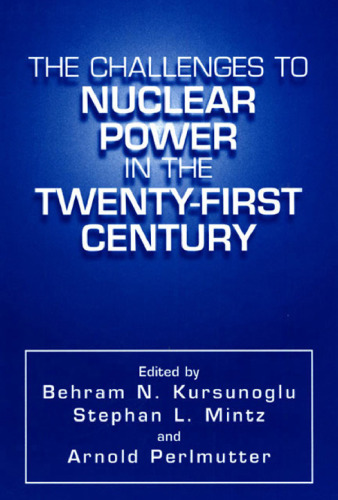 The Challenges to Nuclear Power in the Twenty-First Century