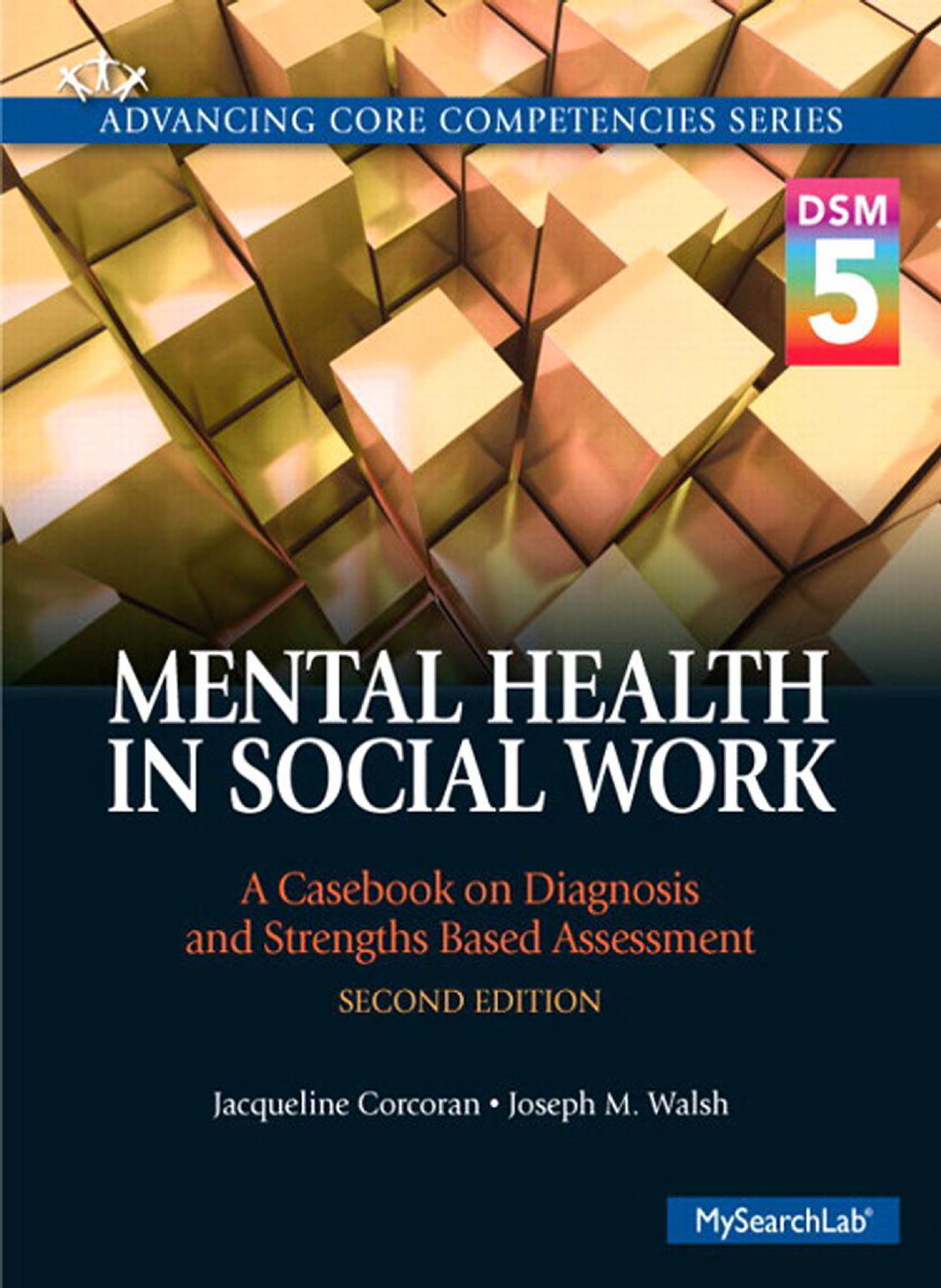Mental Health in Social Work: A Casebook on Diagnosis and Strengths Based Assessment (Dsm 5 Update)