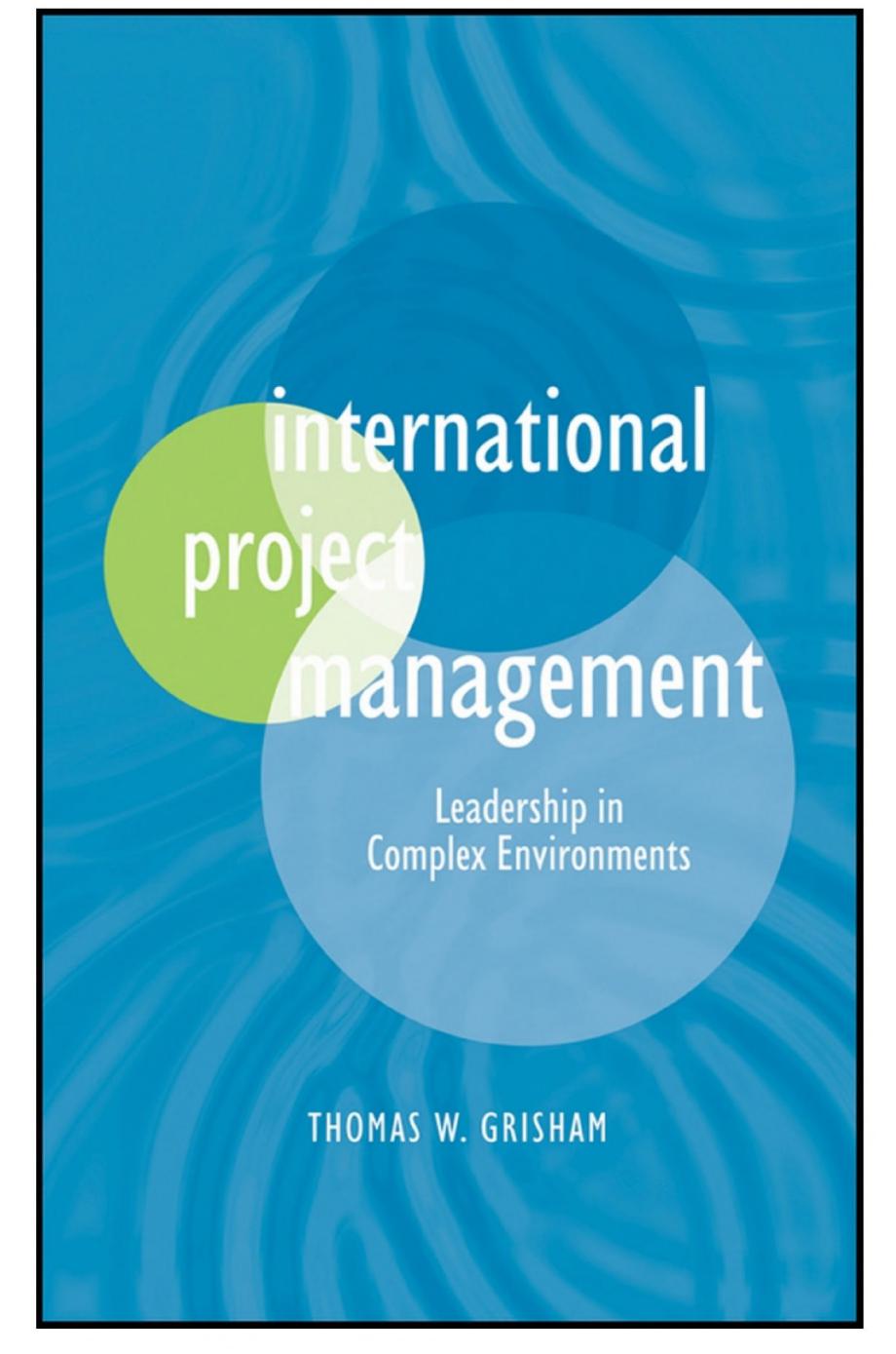 International Project Management: Leadership in Complex Environments