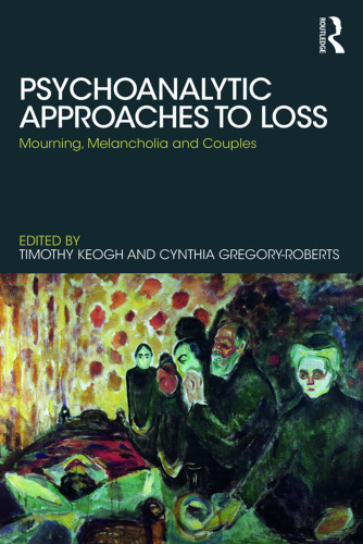 Psychoanalytic Approaches to Loss: Mourning, Melancholia and Couples