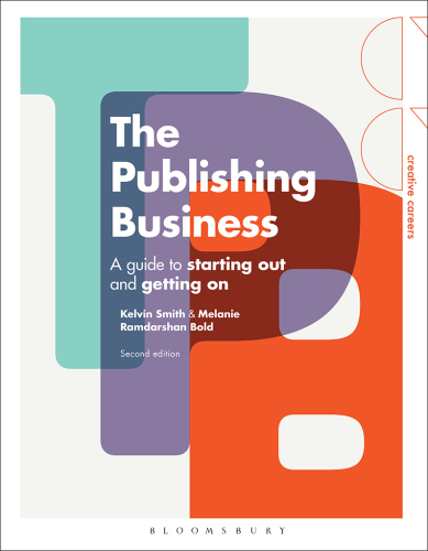The publishing business : a guide to starting out and getting on