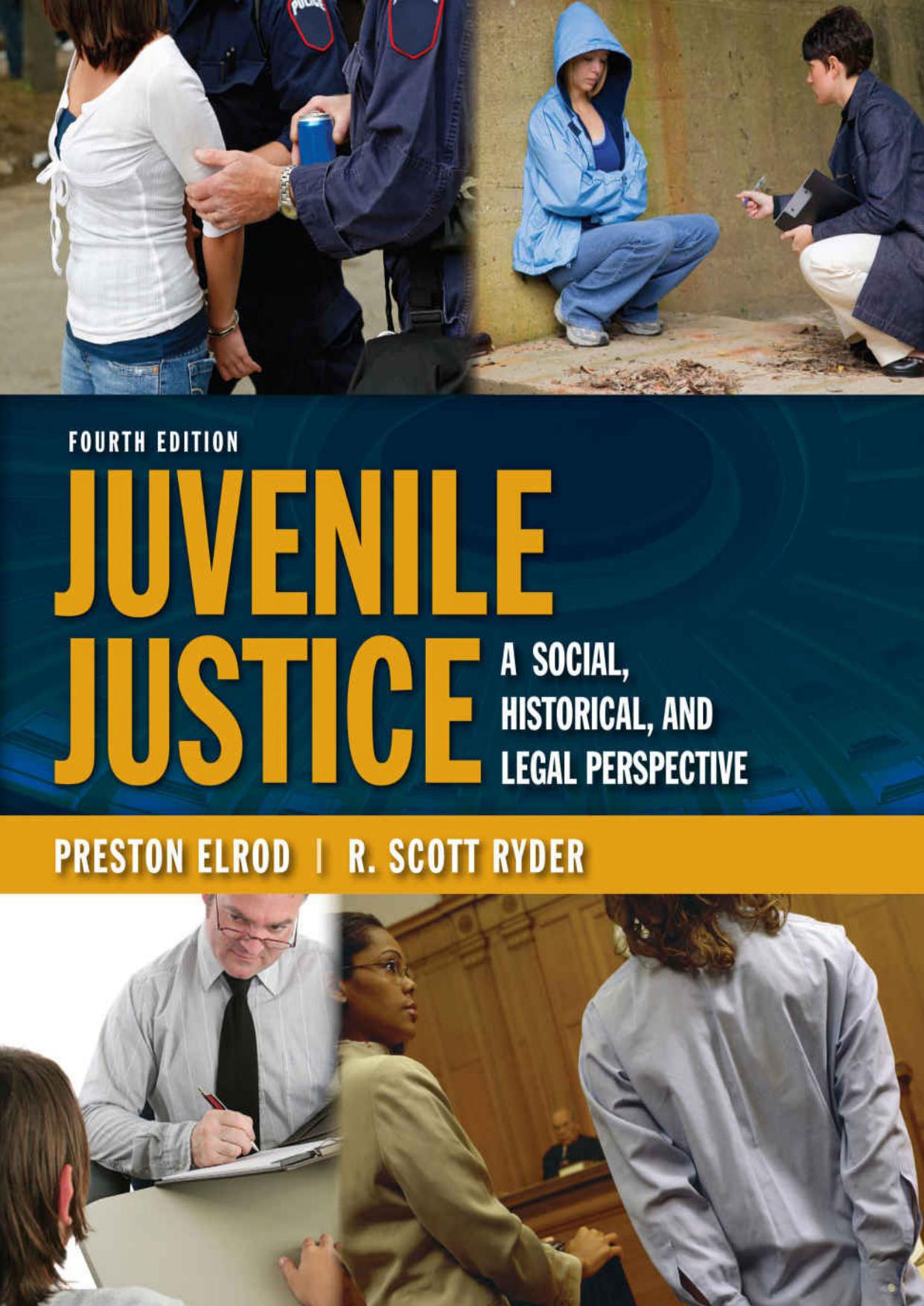 Juvenile Justice: A Social, Historical, and Legal Perspective