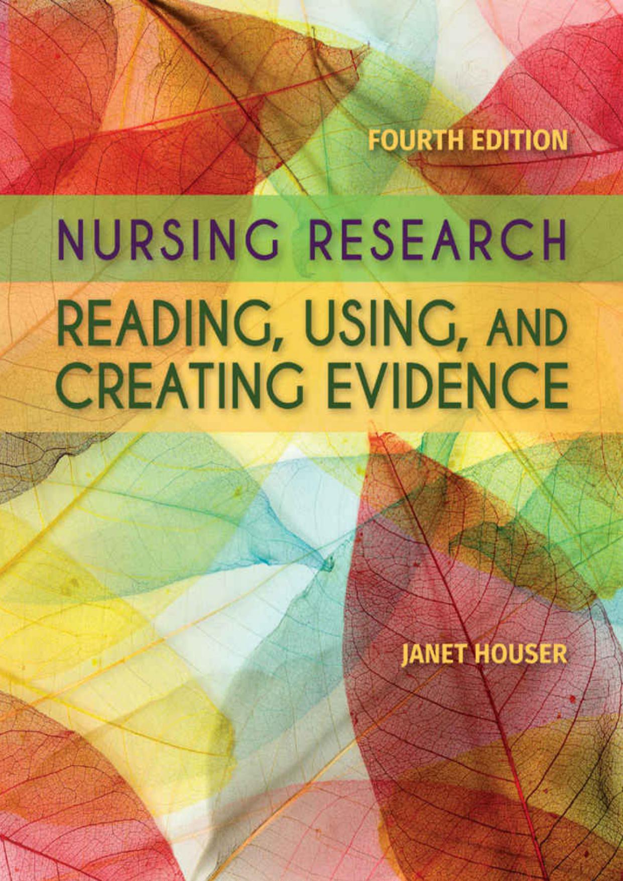 Nursing Research: Reading, Using and Creating Evidence
