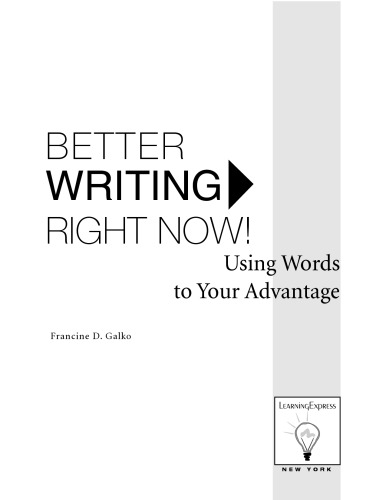 Better writing right now!: using words to your advantage