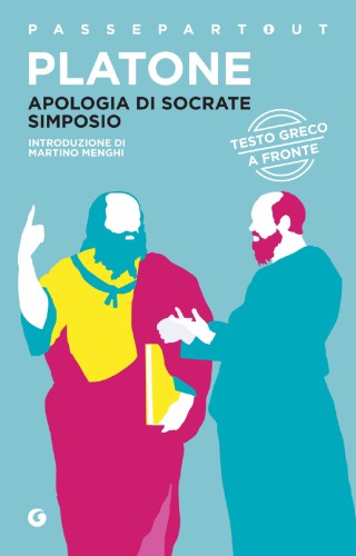 Apologia di Socrate-Simposio. Testo greco a fronte