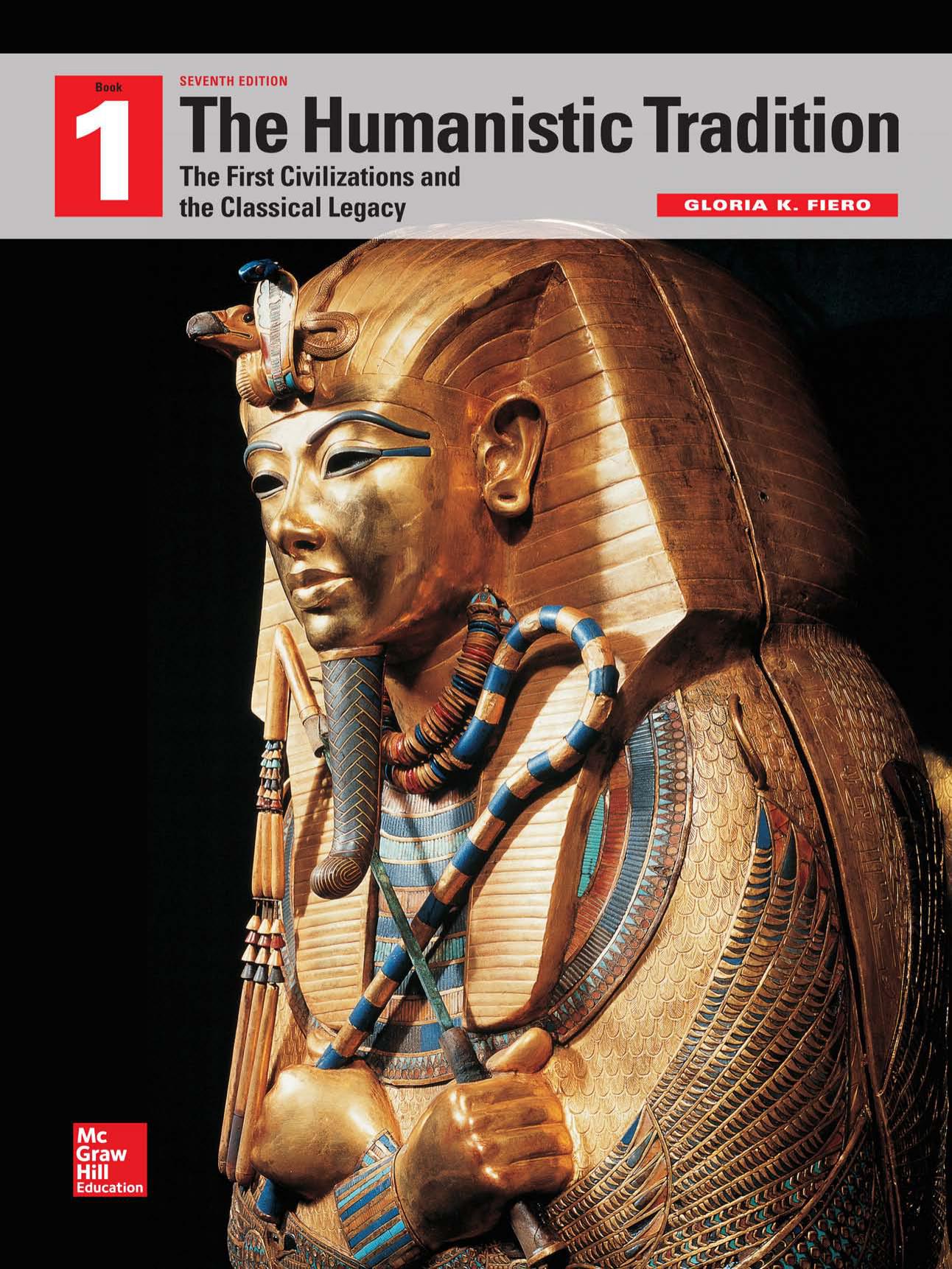 The Humanistic Tradition, Volume 1: The First Civilizations and the Classical Legacy