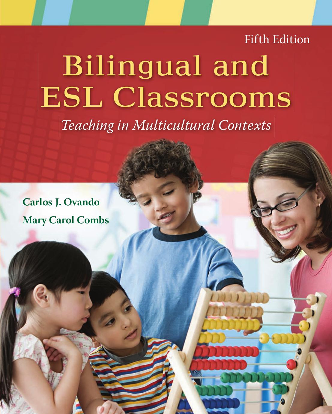 Bilingual and ESL Classrooms: Teaching in Multicultural Contexts