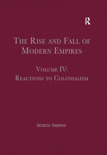 The , Volume IV: Reactions to Colonialism