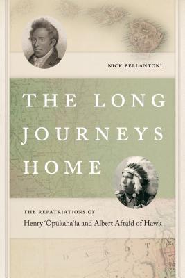 The Long Journeys Home: The Repatriations of Henry ’Ōpūkaha’ia and Albert Afraid of Hawk