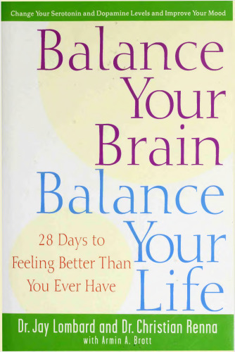 Balance Your Brain, Balance Your Life: 28 Days to Feeling Better Than You Ever Have