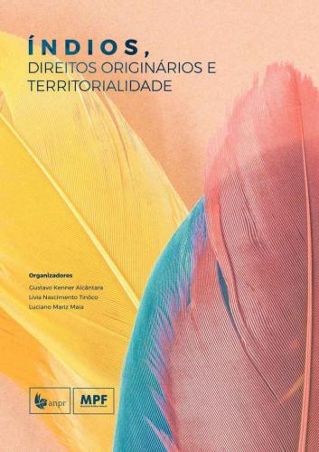 Índios, direitos originários e territorialidade