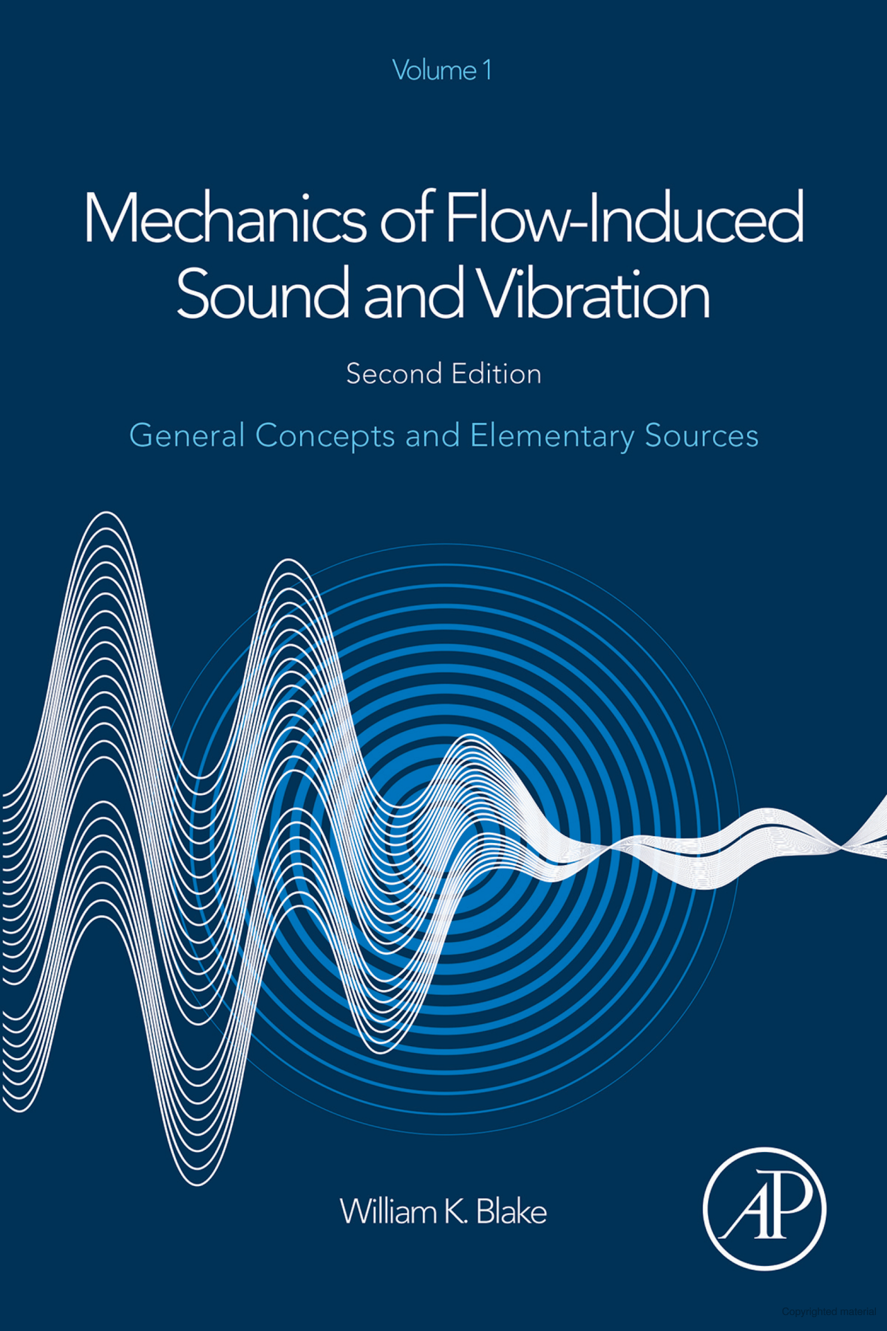 Mechanics of Flow-Induced Sound and Vibration Volume 1_ General Concepts and Elementary Sources