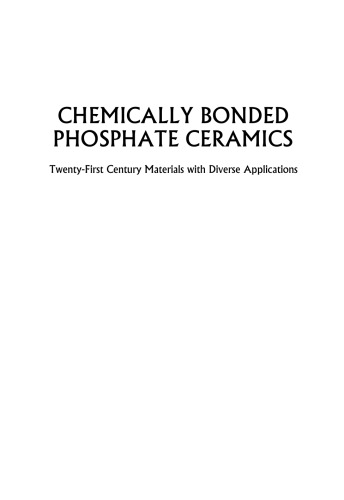 Chemically Bonded Phosphate Ceramics: Twenty-First Century Materials with Diverse Applications