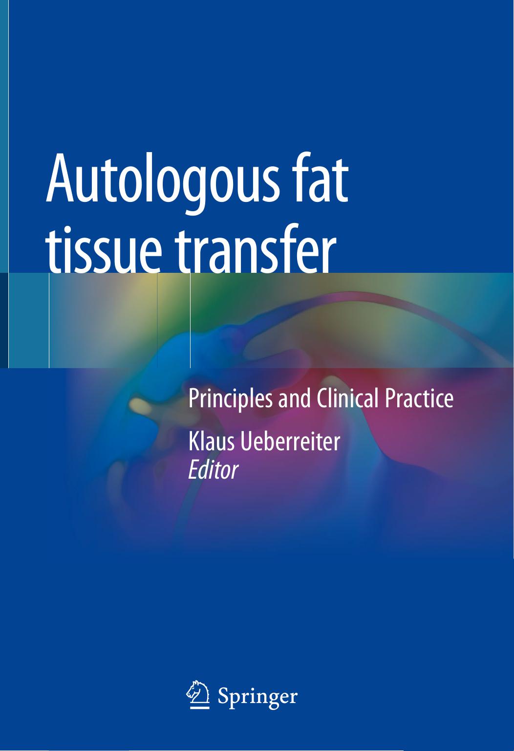 Autologous fat tissue transfer: principles and clinical practice.