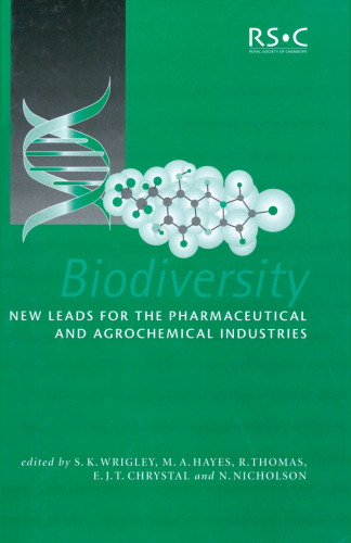 Biodiversity: New Leads for the Pharmaceutical and Agrochemical Industries (Special Publication)