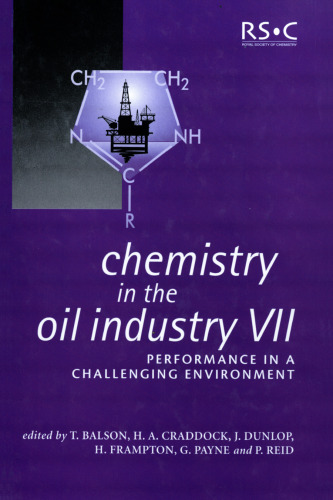 Chemistry in the oil industry VII: Performance in a challenging environment