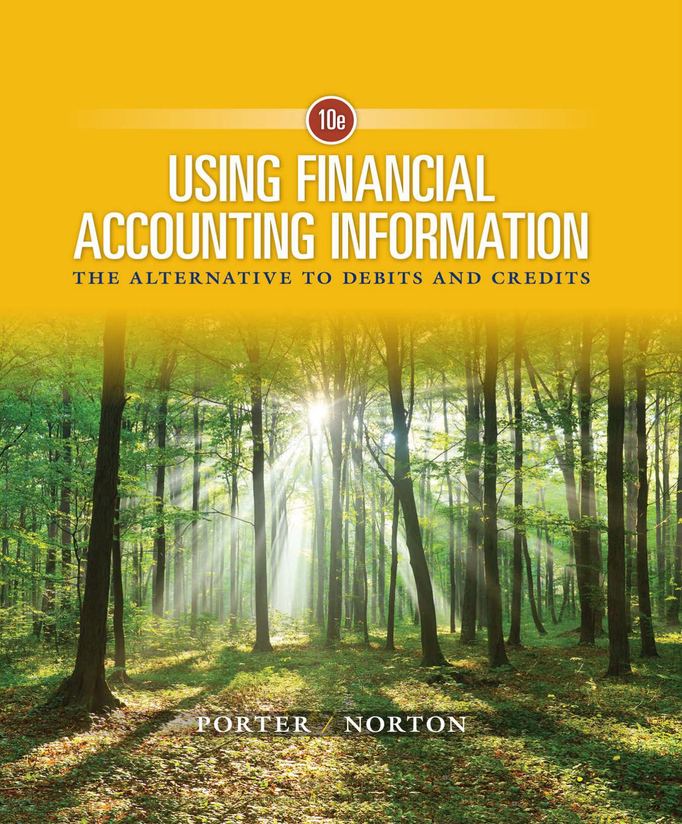 Using Financial Accounting Information: The Alternative to Debits and Credits
