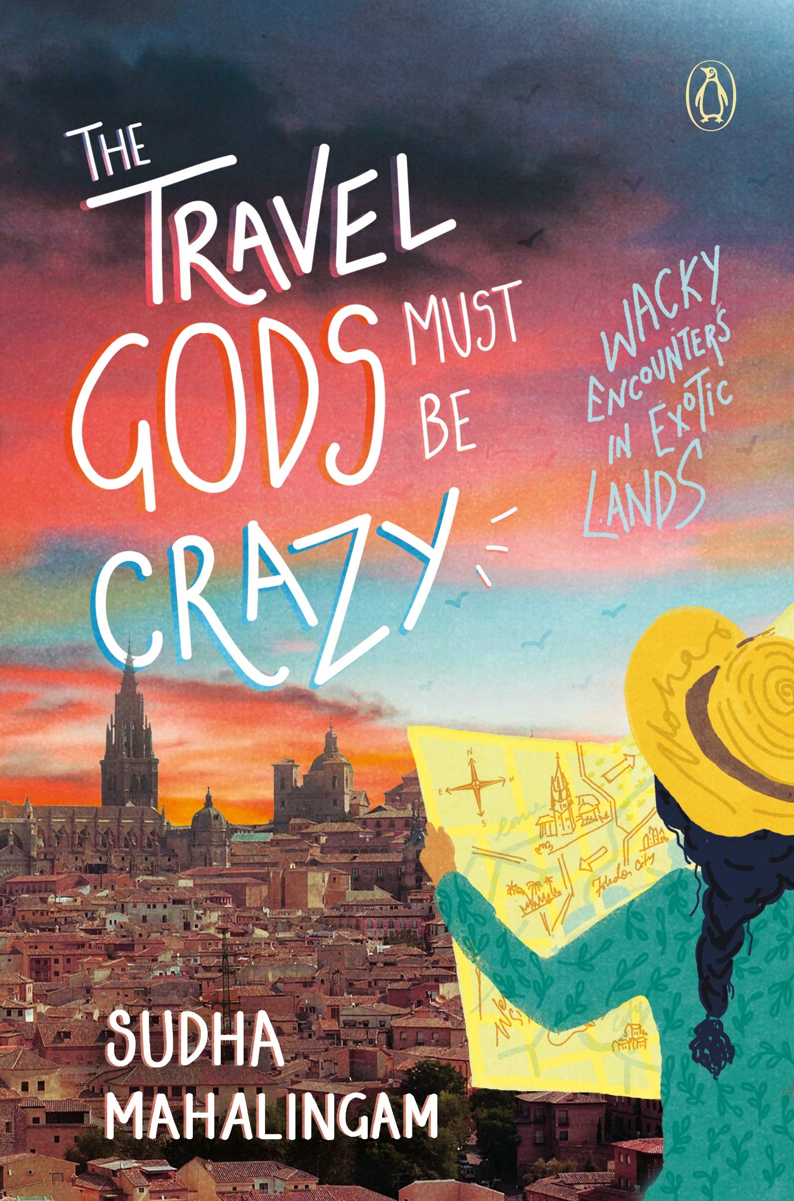The Travel Gods Must Be Crazy: Wacky Encounters in Exotic Lands