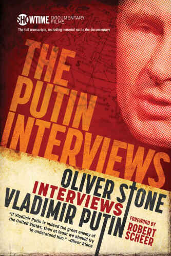 The full transcripts of the Putin interviews : Oliver Stone interviews Vladimir Putin