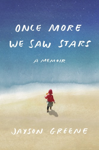 Once More We Saw Stars: A Memoir