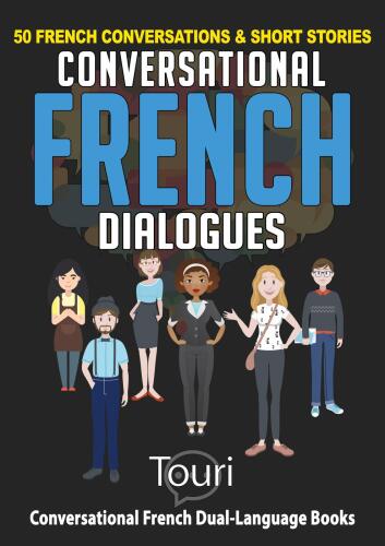 Conversational French Dialogues: 50 French Conversations and Short Stories