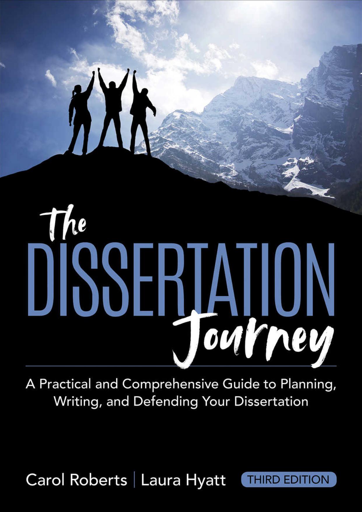 The Dissertation Journey: A Practical And Comprehensive Guide To Planning, Writing, And Defending Your Dissertation