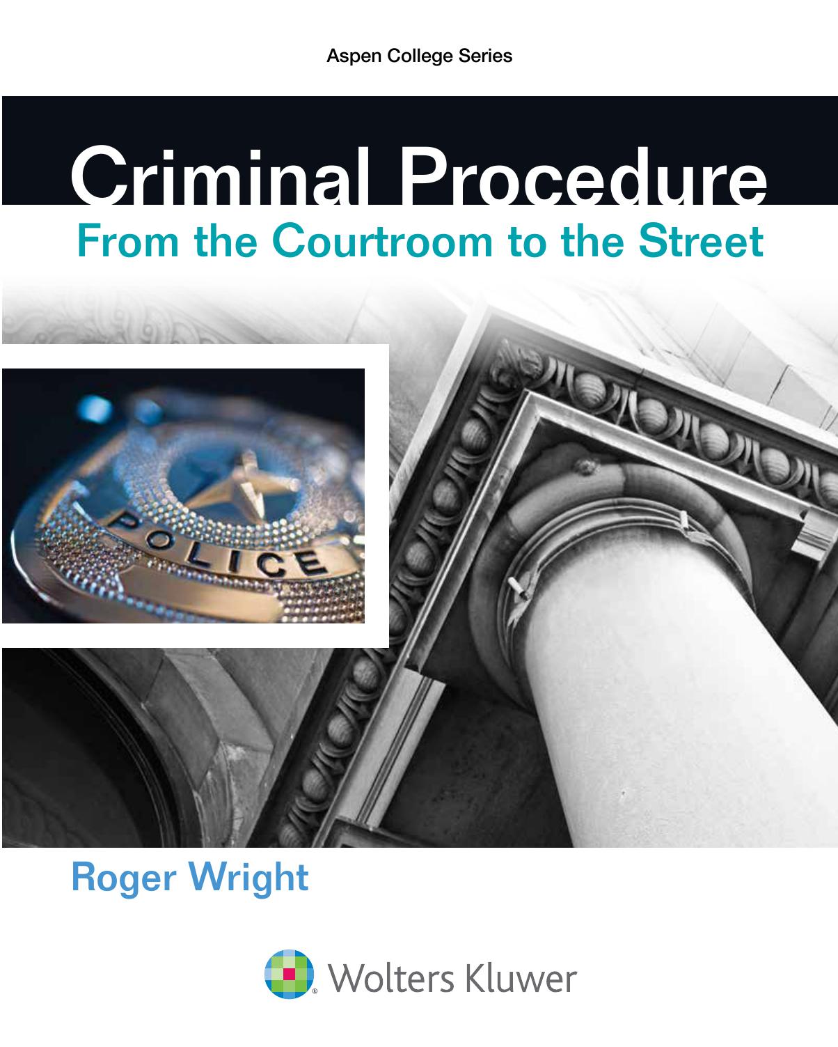 Criminal Procedure: From the Courtroom to the Street
