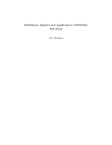Multilinear Algebra and Applications (2MMD20, Fall 2015)