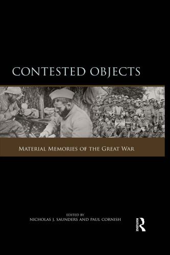 Contested Objects : Material Memories of the Great War