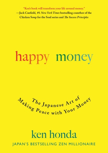 Happy Money: Understand and Heal Your Relationship with Money