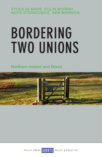 Bordering Two Unions: Northern Ireland and Brexit