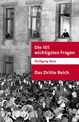 Die 101 wichtigsten Fragen: Das Dritte Reich